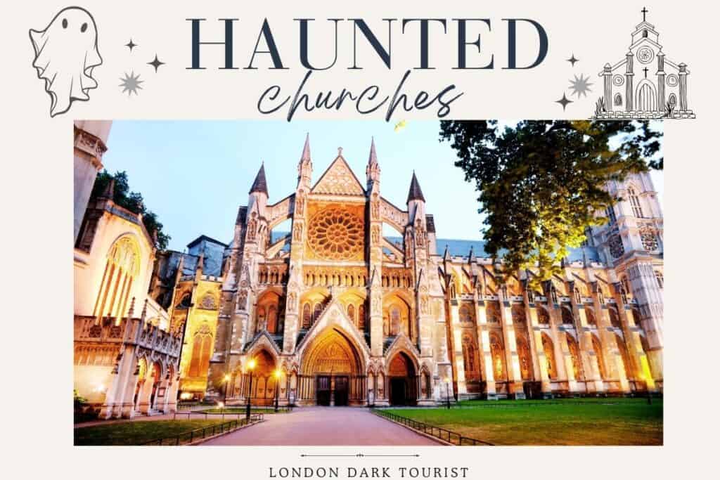 The majestic Westminster Abbey stands aglow under the evening sky, flanked by playful ghost illustrations and the words 'HAUNTED churches,' hinting at the spectral tales that envelop this historic London edifice. This striking image encapsulates the awe-inspiring architecture that makes it a must-visit for those intrigued by haunted churches in London.