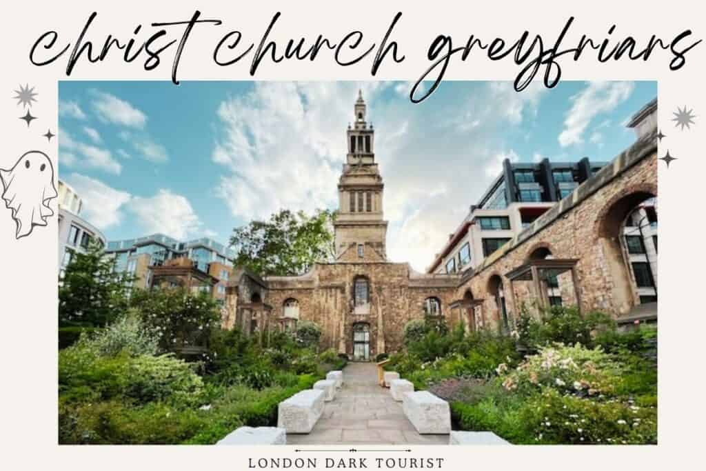 one of london's most haunted churches: christ church greyfriars, as seen from the lovely church garden. Spectres are known to hang out in the gardens with their pet ghost greyhound.