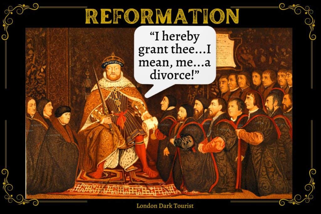 Illustration of Henry VIII declaring a divorce, with the humorous speech bubble, 'I hereby grant thee...I mean, me...a divorce!' amid a group of courtiers. The image, with 'Reformation' at the top, is a satirical take on a historical event related to the London Charterhouse history.