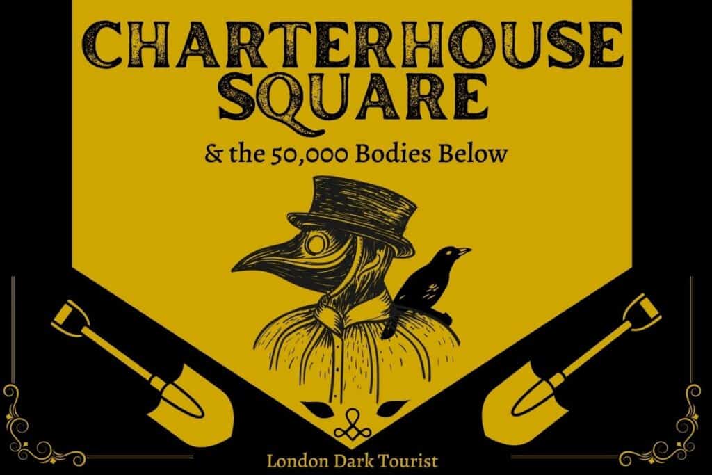 Illustrative cover image for 'Charterhouse Square & the 50,000 Bodies Below', featuring a stylized plague doctor mask with a crow perched atop, set against a yellow background. Below the text are crossed shovels, symbolizing the mass graves from the Black Death that lie beneath Charterhouse Square. This dark and evocative graphic sets the tone for the historical depth of 'London Charterhouse Square.'
