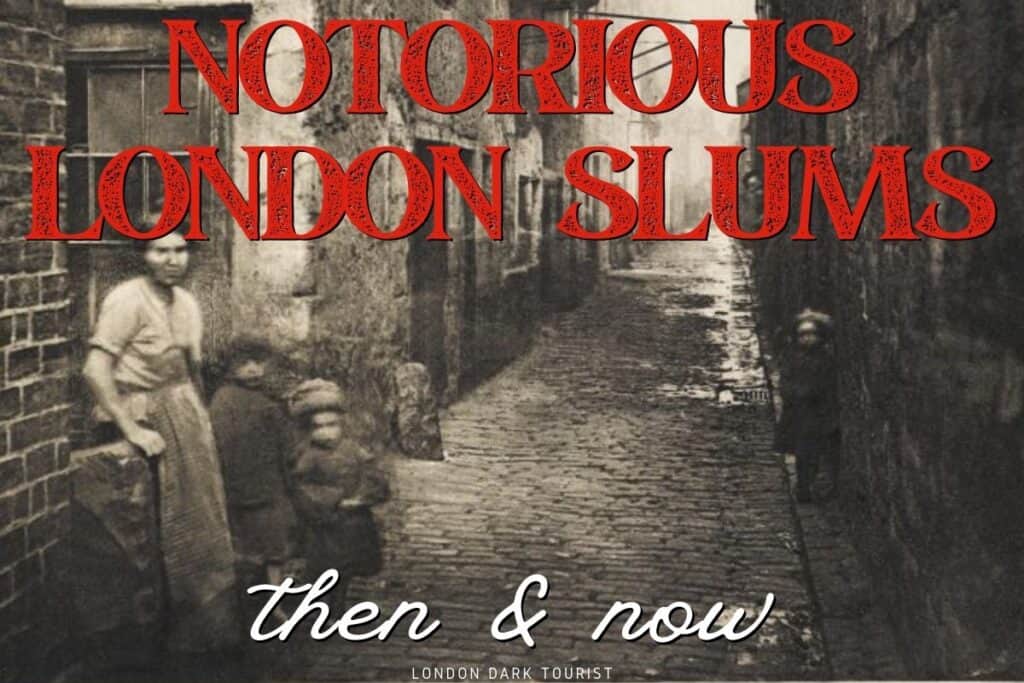 9 Notorious London Slums & What They Look Like Today London Dark Tourist